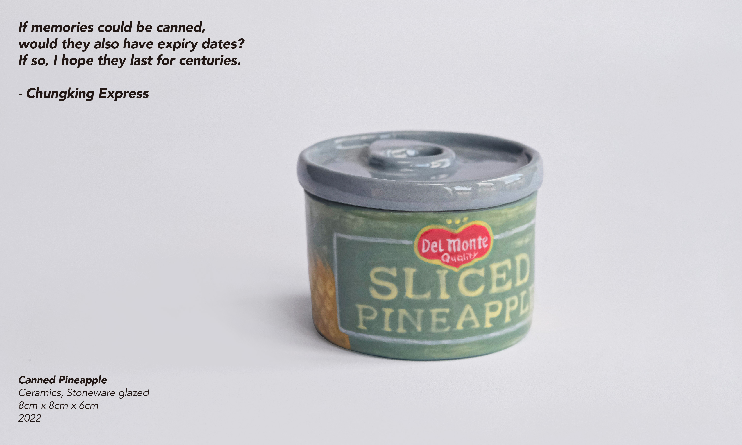 Chungking-Expresss-CannedPineapple, a creative ceramic works by Mu-Se Kuo